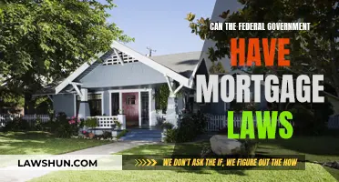 Mortgage Laws: Federal Government's Role and Regulation