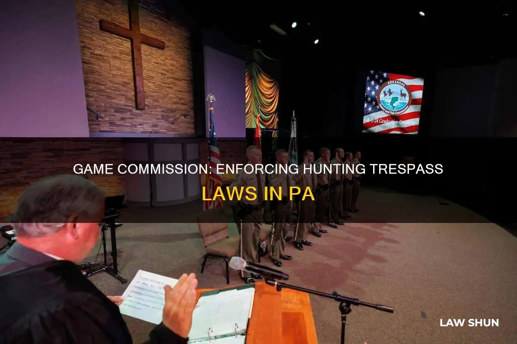 can the game commission enforce hunting trespass laws in pa