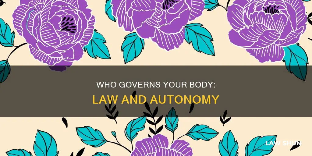 can the government make laws about my body