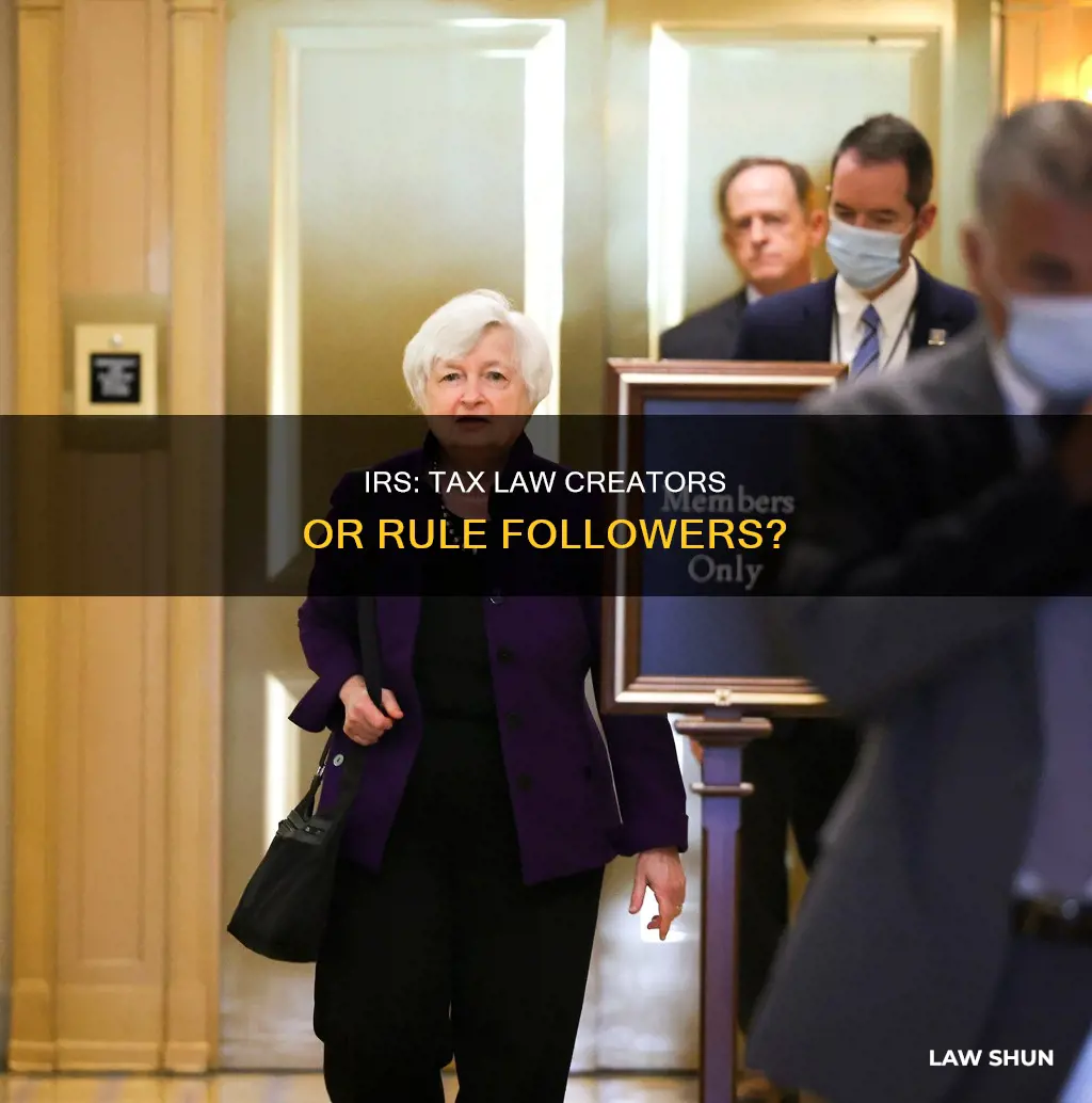 can the irs create tax law