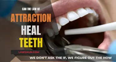 Attracting Dental Health: Law of Attraction for Tooth Healing