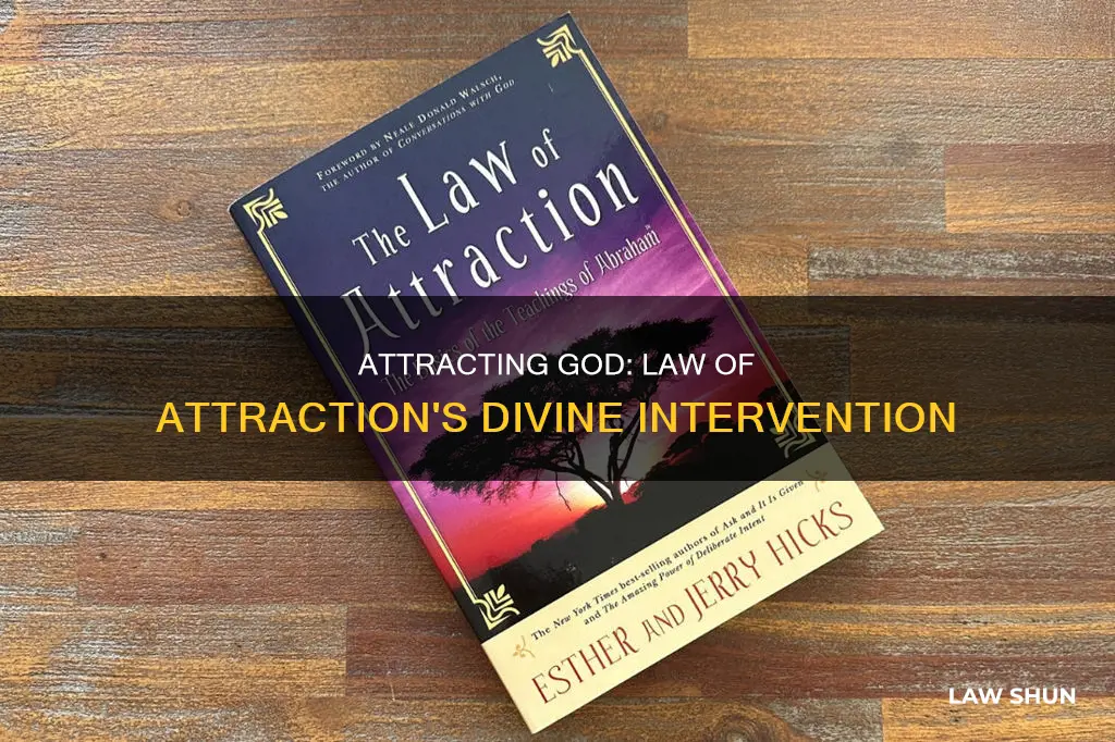 can the law of attraction make god exist