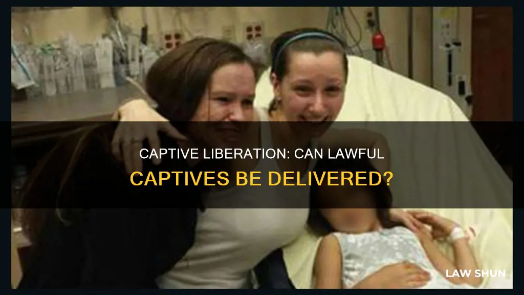 can the lawful captive be delivered