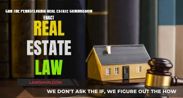 Pennsylvania Real Estate Commission: Law Enactment Power?