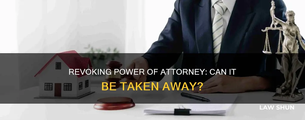 can the power of attorney be taken away by law