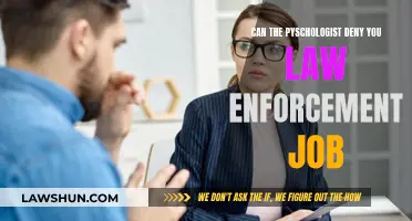 Psychologist's Power: Denying Law Enforcement Career Dreams
