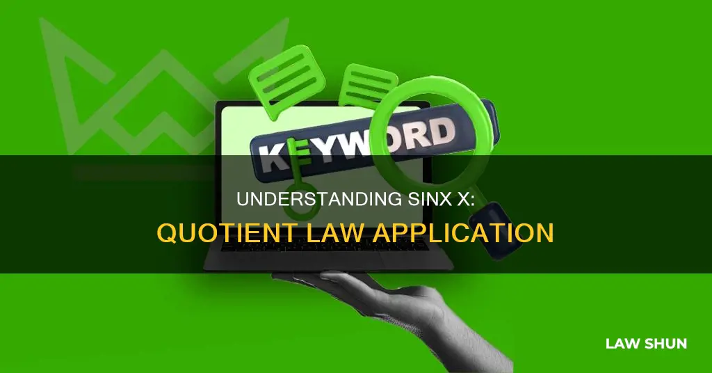 can the quotient law be applied to evaluate sinx x