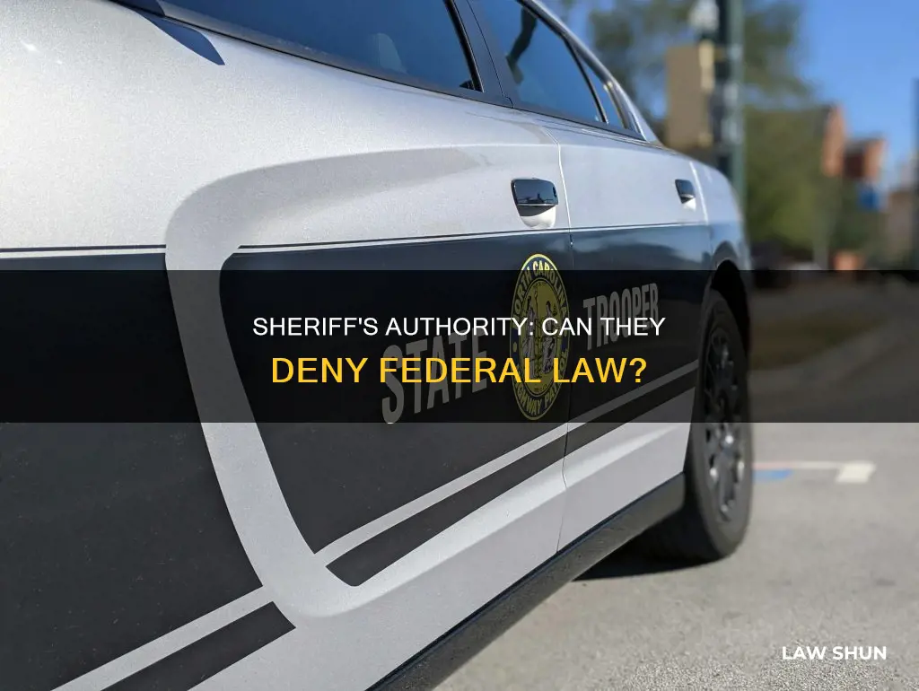 can the sheriff deny federal law