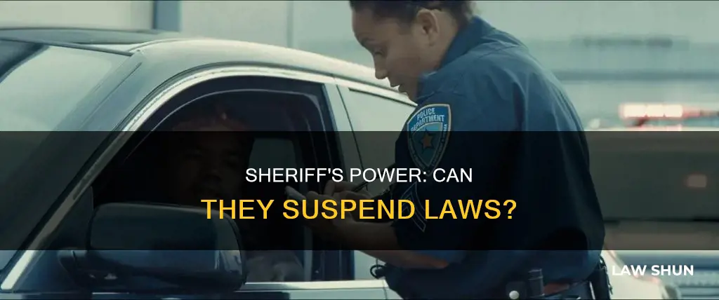 can the sheriff suspend laws