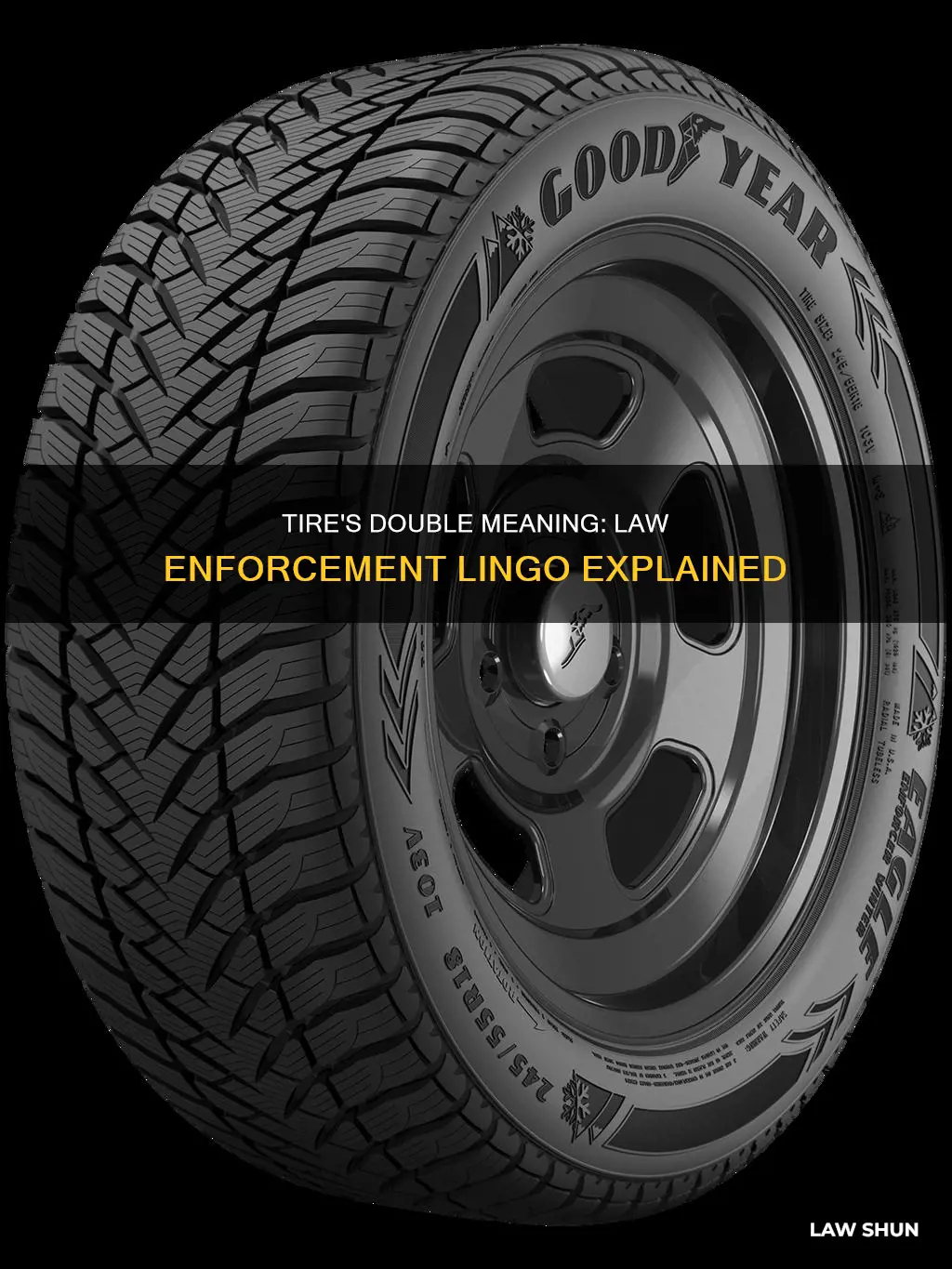 can tire mean law enforcement