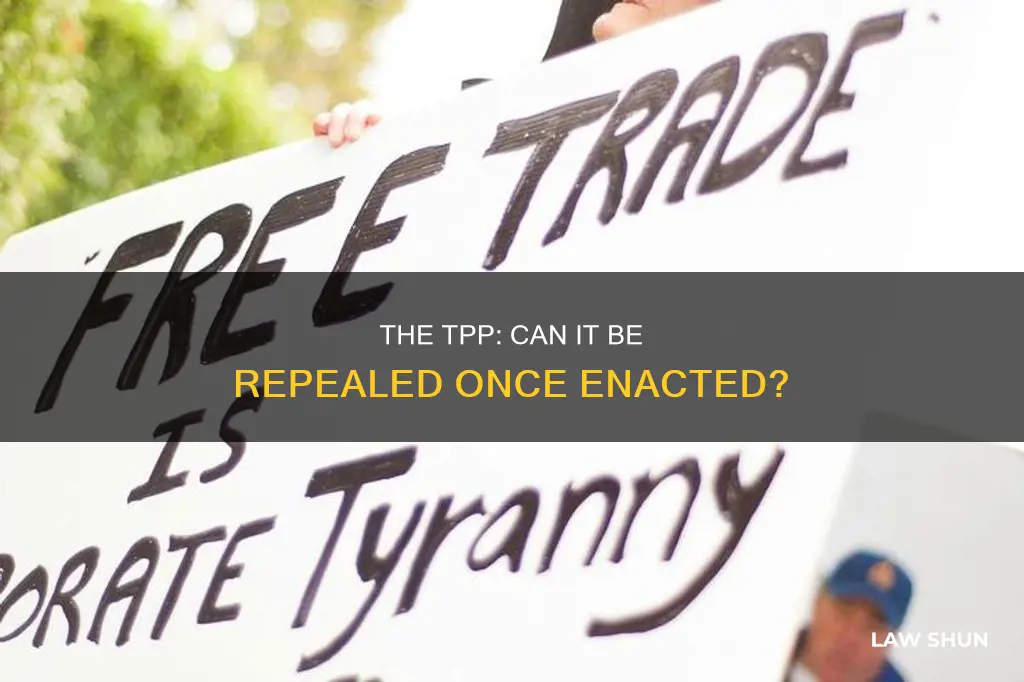 can tpp be repealed once signed into law