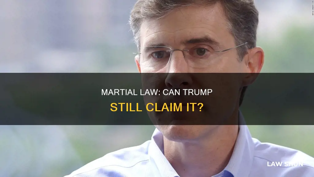 can trump still claim martial law