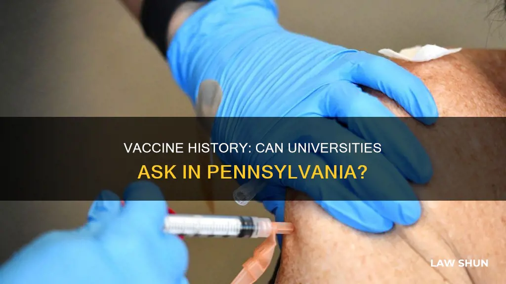 can university request for vaccine history pennsylvania law