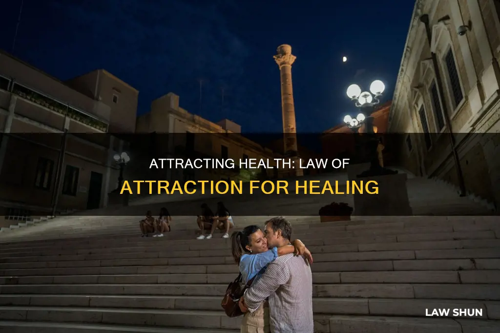 can using law of attraction cure an illness
