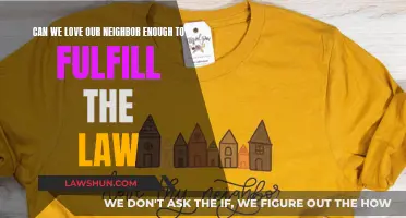 Loving Our Neighbors: Fulfilling the Law's Ultimate Goal