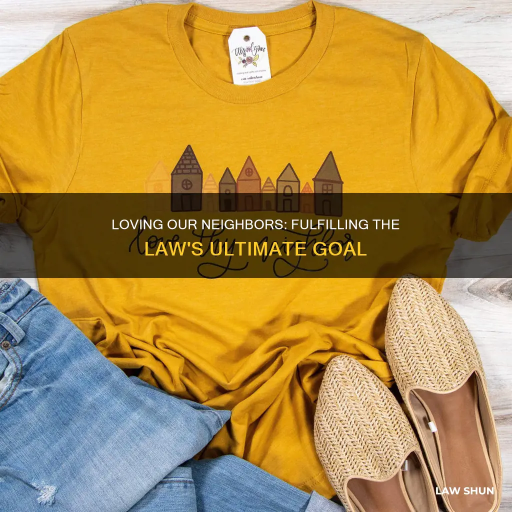 can we love our neighbor enough to fulfill the law