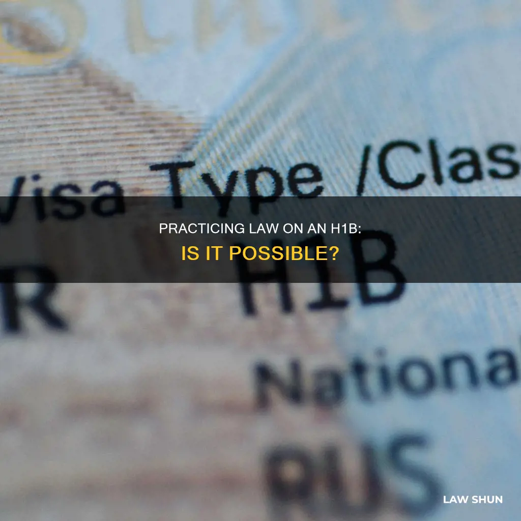 can we practice law wirh h1b
