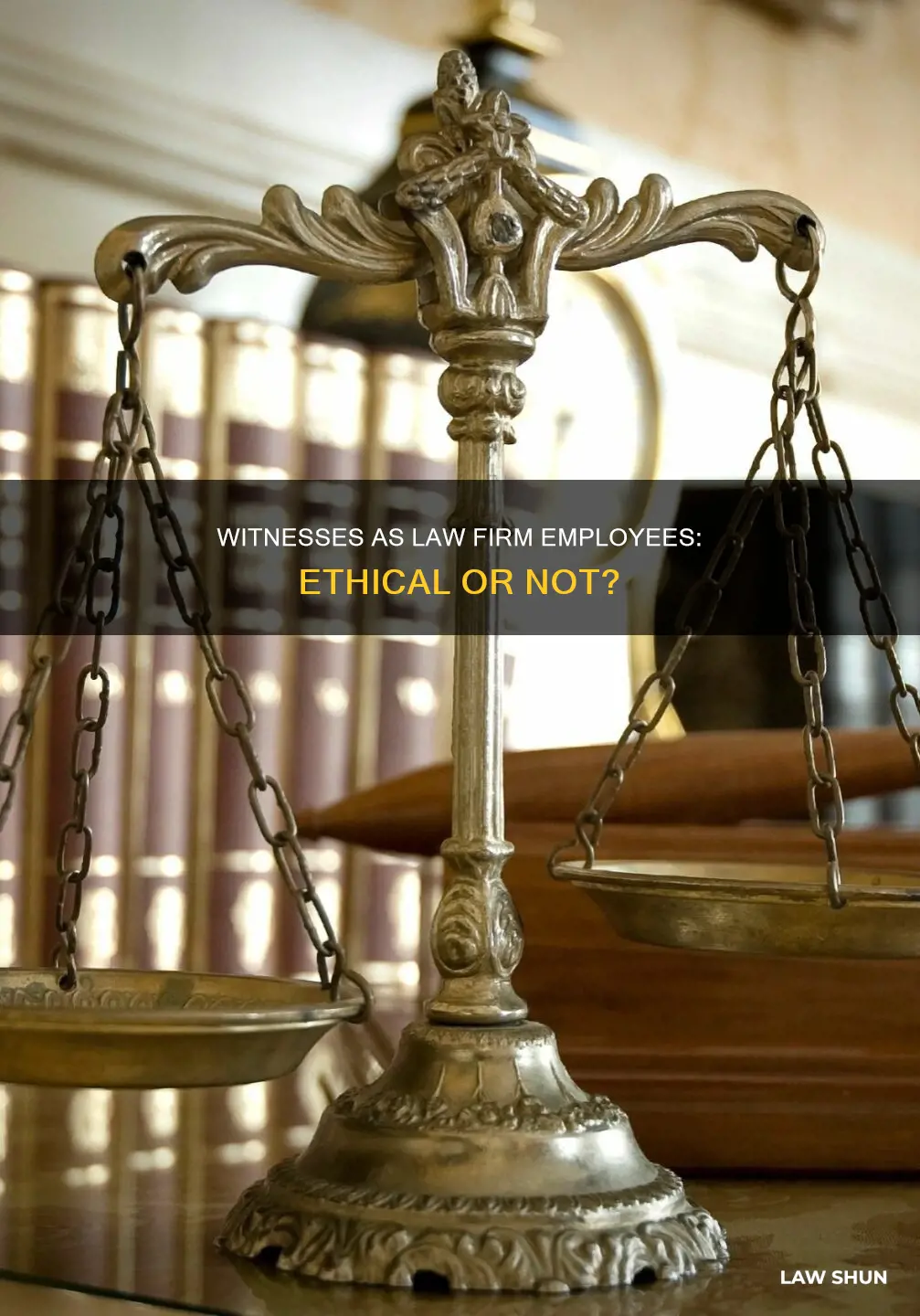 can witnesses be employees of law firm