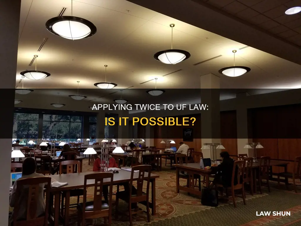 can you apply to uf law twice
