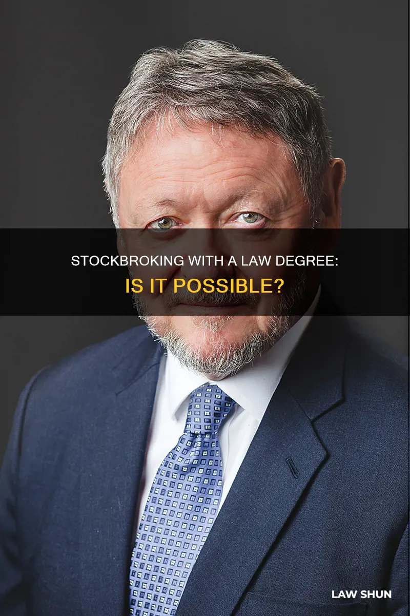 can you be a stockbroker with a law degree