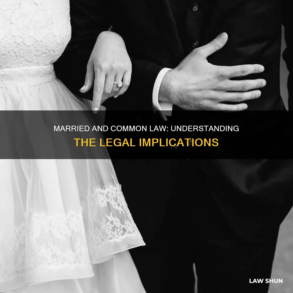 can you be common law and married