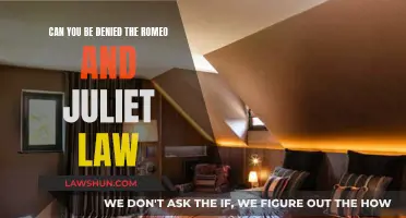 Romeo and Juliet Law: Can You Be Denied?