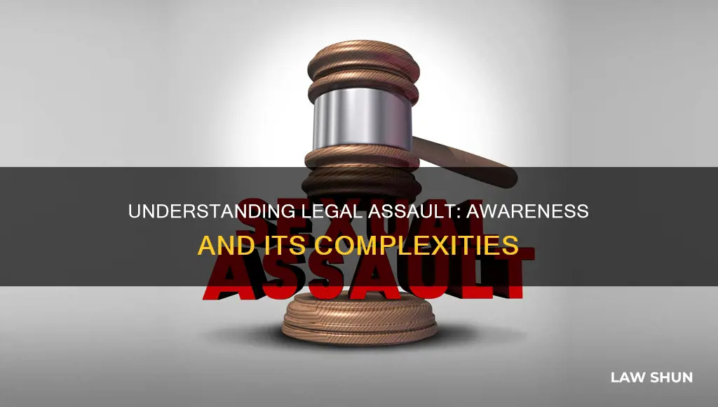 can you be unaware of an assault in law