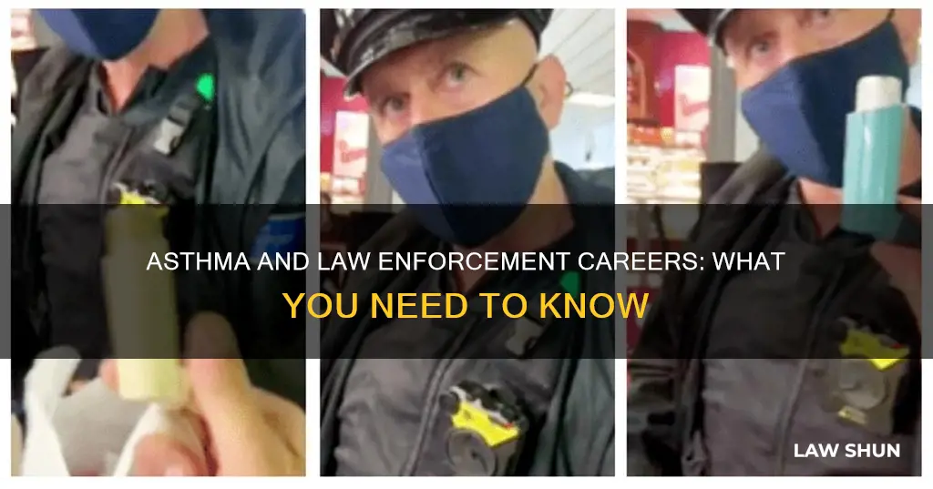 can you become a law enforcement officer with asthma