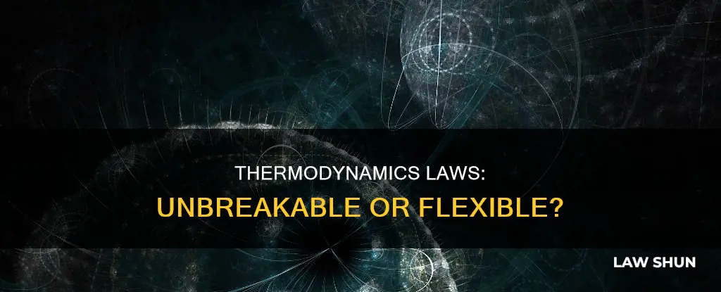 can you break the laws of thermodynamics