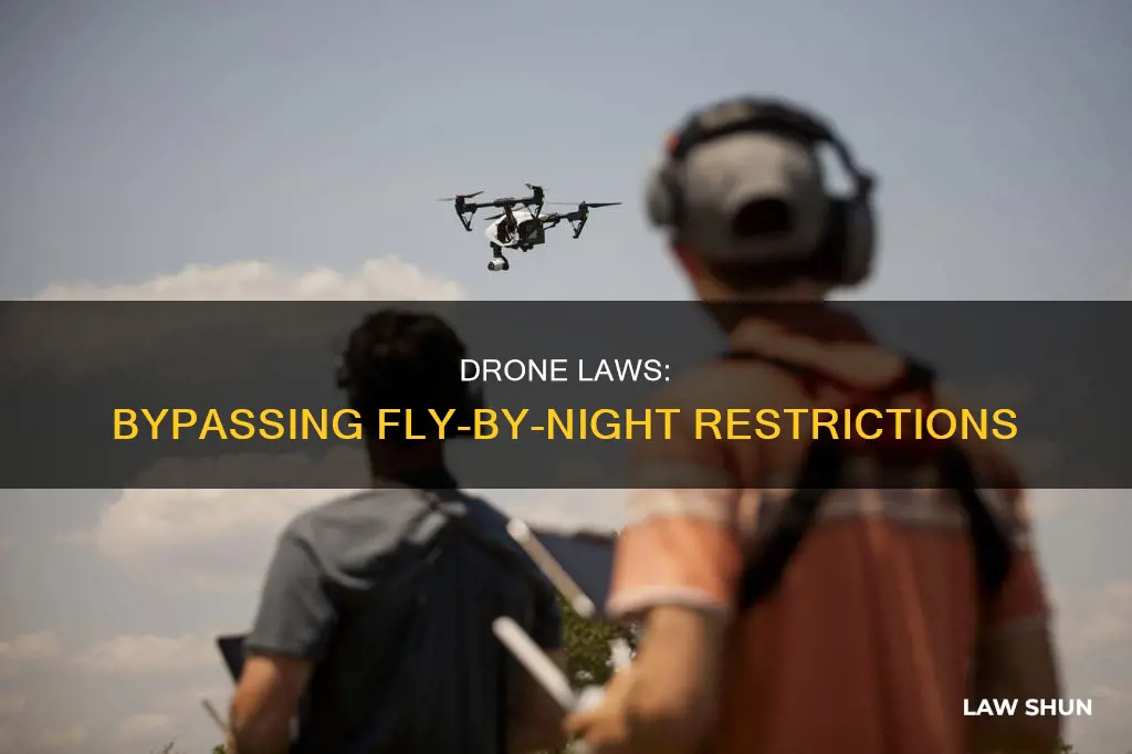 can you bypass fly by night drone law