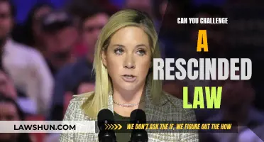 Challenging the Law: Can Rescinded Laws Be Overturned?