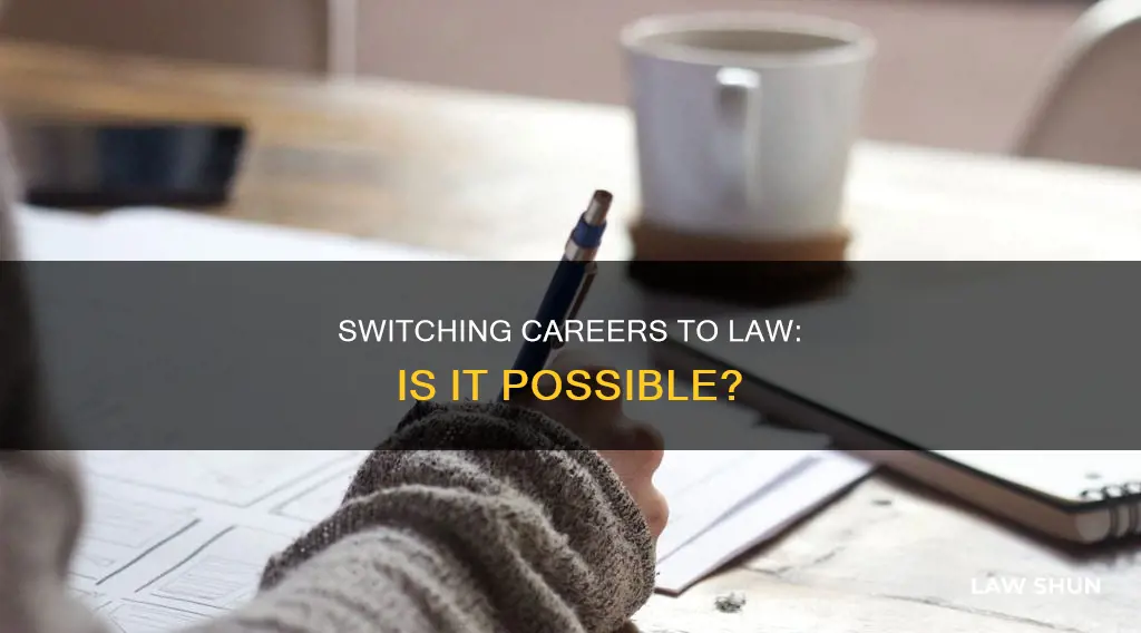 can you change career to law