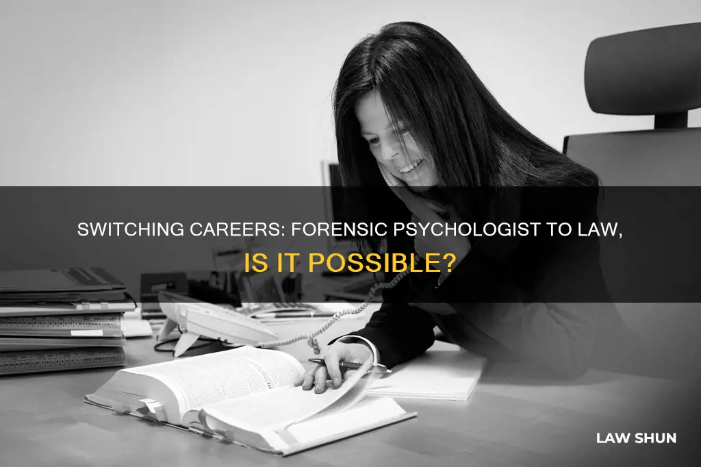 can you change from forensic psychologist to law