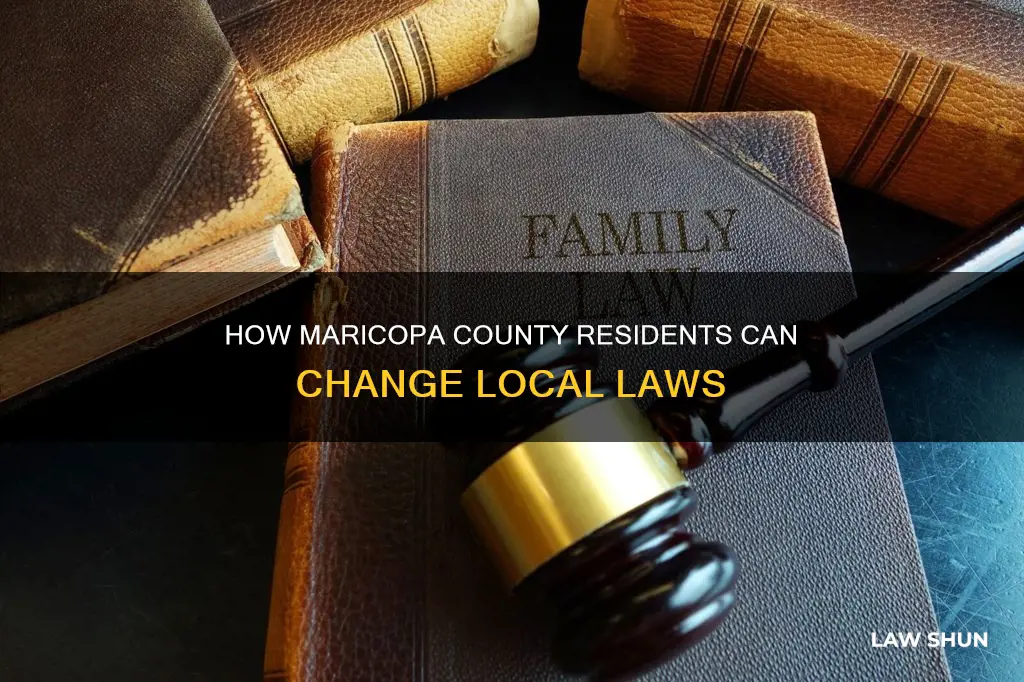 can you change laws in maricopa county