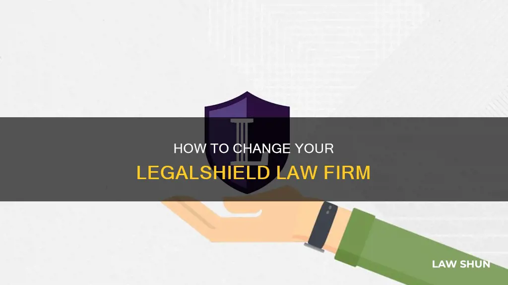can you change legalshield law firm