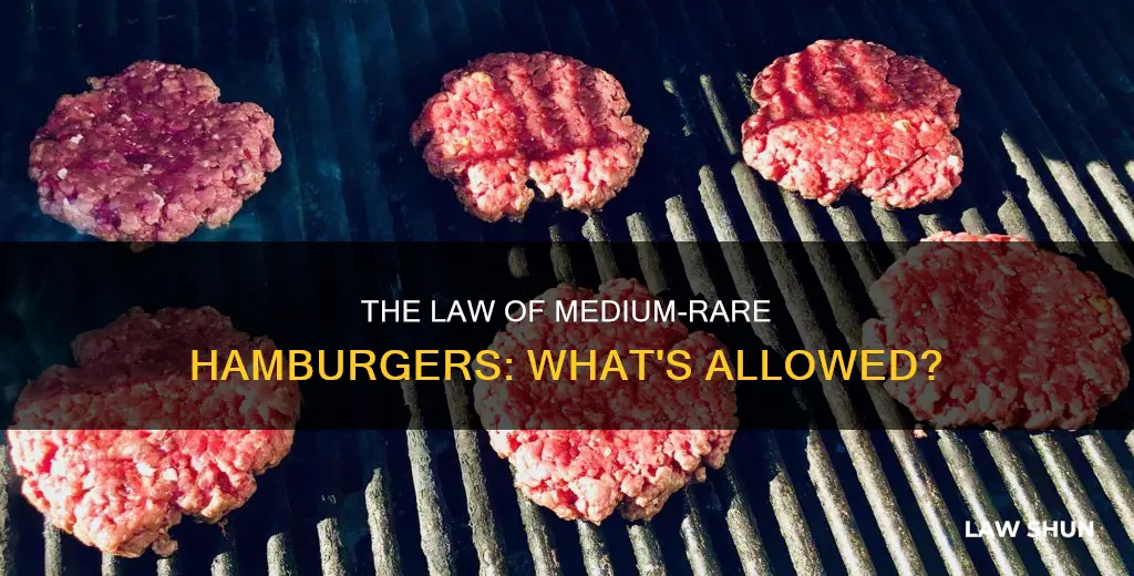 can you cook hamburger medium by law