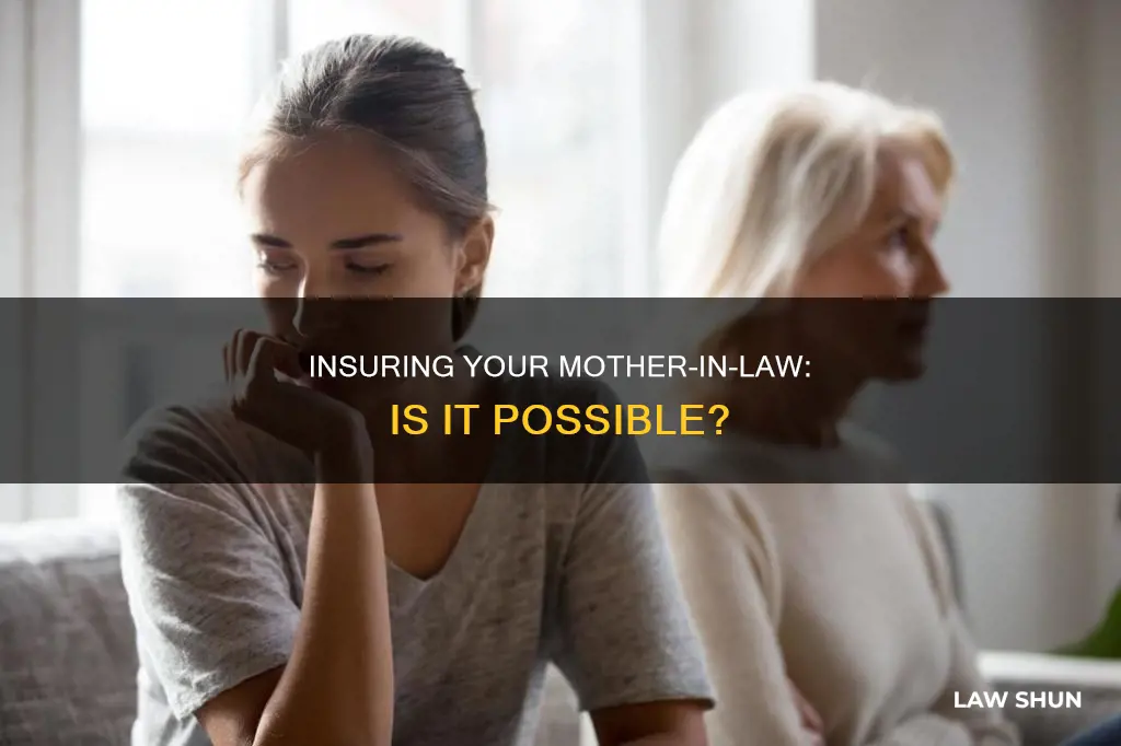 can you cover your mother in law with insurance