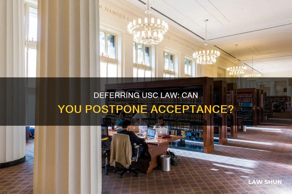 can you defer usc law acceptenace