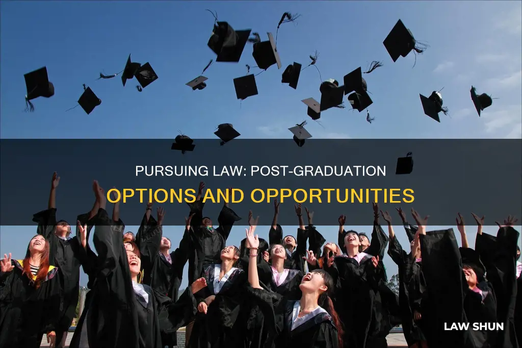 can you do law after graduation