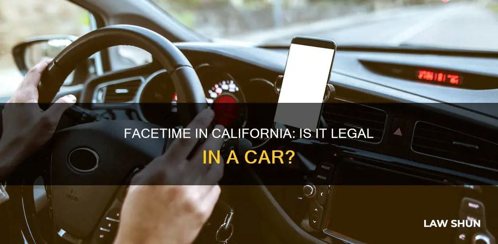 can you facetime in a car law california