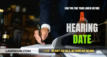 Firing Your Lawyer Before a Hearing: Is It Possible?