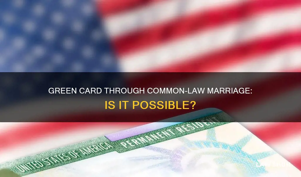 can you get a green card through comman law marrage