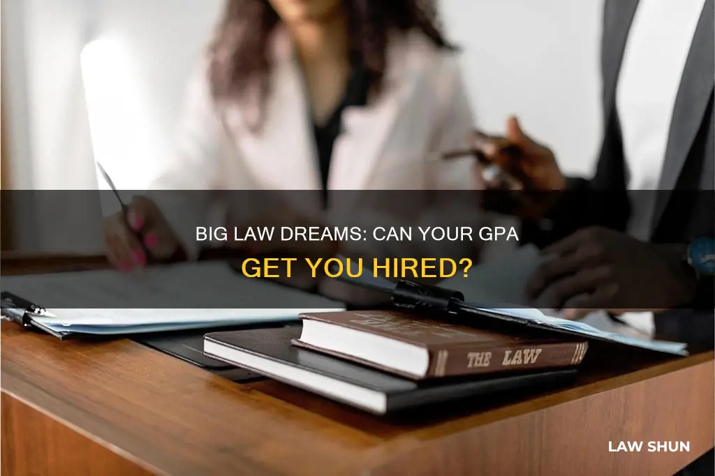 can you get a job at big law with gpa