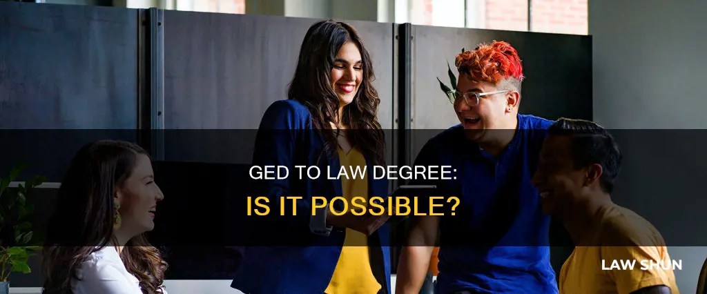 can you get a law degree with a ged