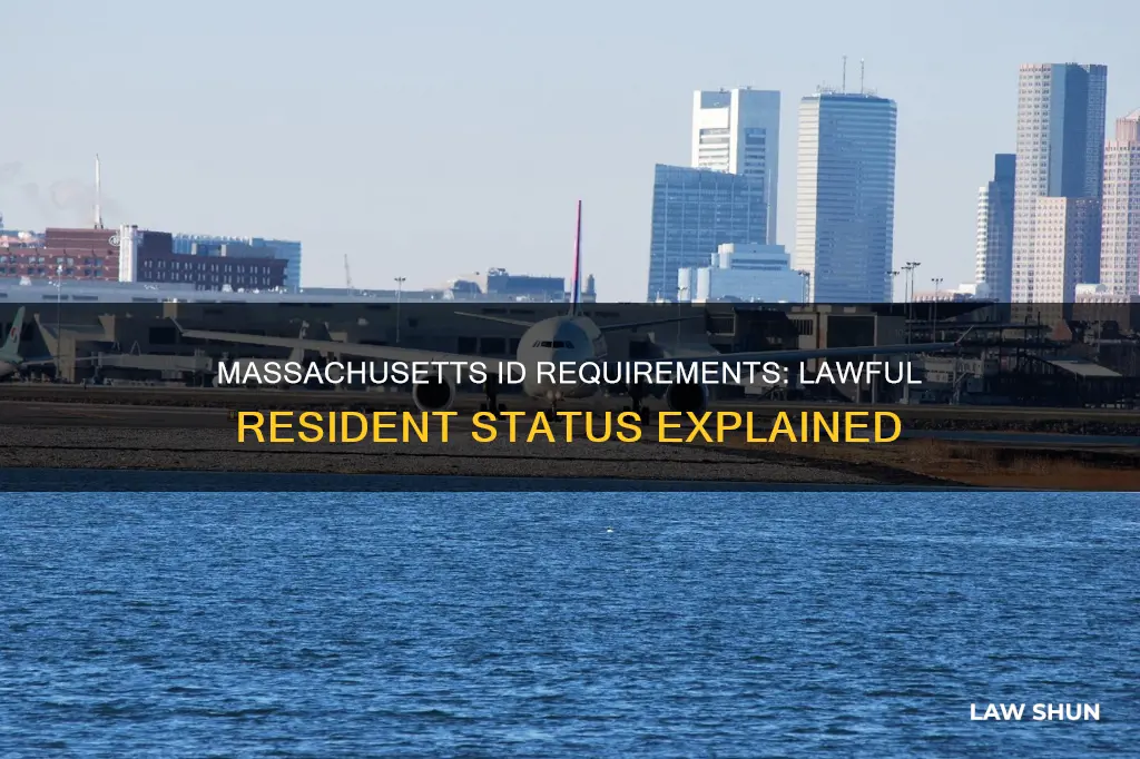 can you get a massachusetts id if not lawful resident