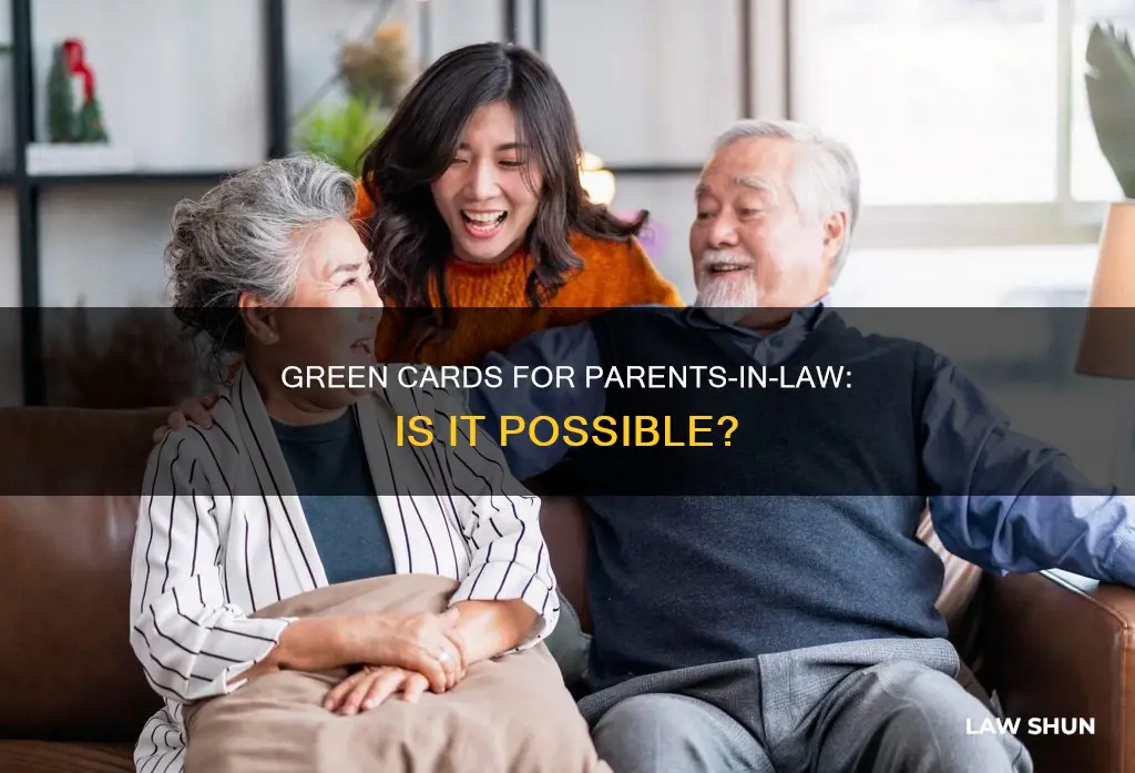 can you get green cards for parents in law
