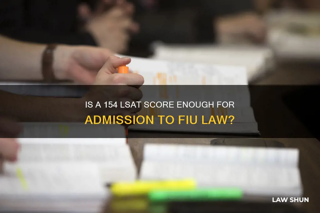 can you get into fiu law with a 154
