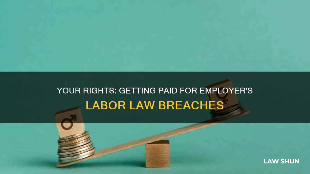 can you get paid if employer breaking labor laws