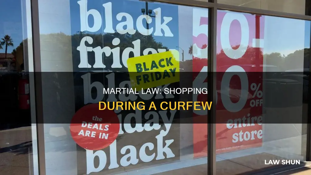 can you go to the store during martial law