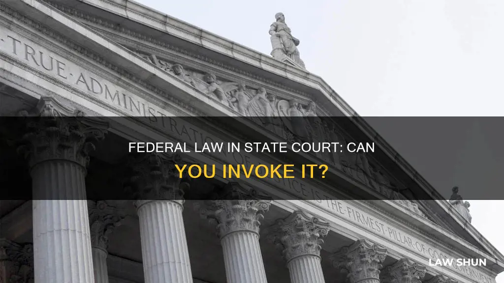 can you invoke federal law in state court